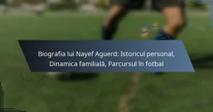 Biografia lui Nayef Aguerd: Istoricul personal, Dinamica familială, Parcursul în fotbal